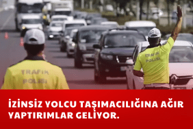 İzinsiz Yolcu Taşımacılığına Ağır Yaptırımlar Geliyor_20250311_123008_0000