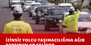 İzinsiz Yolcu Taşımacılığına Ağır Yaptırımlar Geliyor_20250311_123008_0000